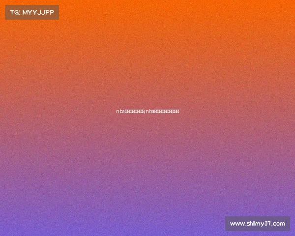 nba马刺赛事在线观看,nba马刺赛事在线观看高清 nba马刺赛事在线观看,nba马刺赛事在线观看高清